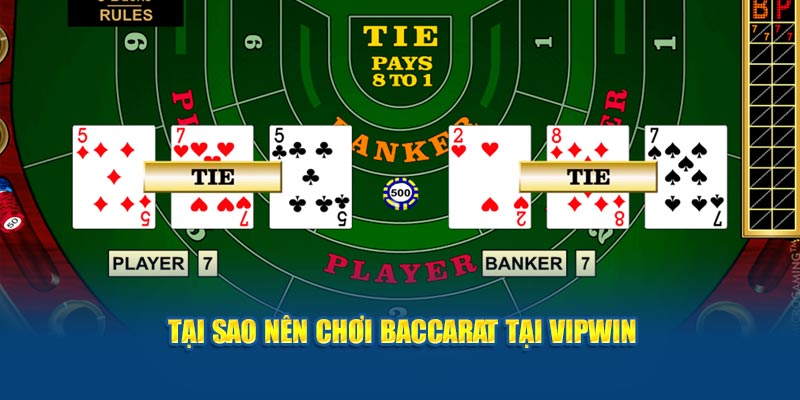 Tại sao nên chơi baccarat tại VIPWIN